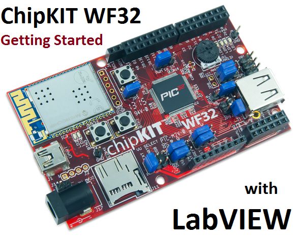 Getting Started With the ChipKIT WF32 (LabVIEW)