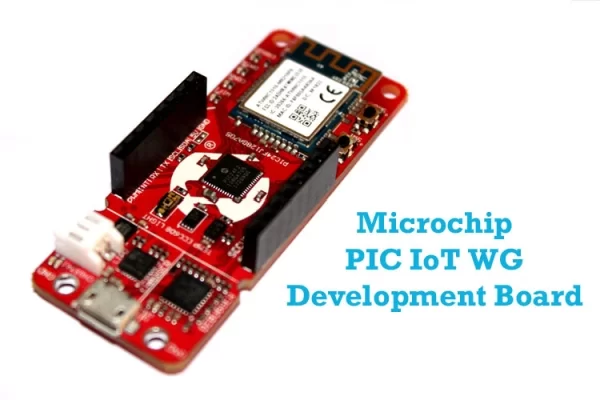 PIC IoT WG Development Board Review – What’s new and How to Get Started with it