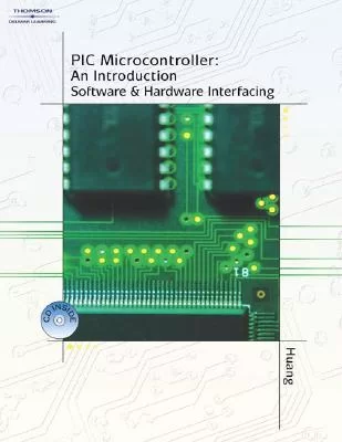 PIC Microcontroller An Introduction to Software Hardware Interfacing