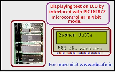 Displaying text on LCD by interfaced with PIC16F877 microcontroller in 4 bit mode