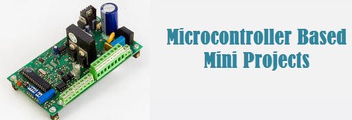 Top Microcontroller based Mini Projects for 3rd and 4th Year Engineering Students