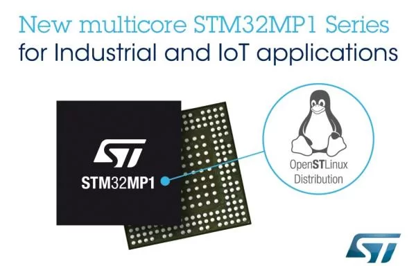 STMICROELECTRONICS LAUNCHES STM32MP1 IOT MICROPROCESSOR SERIES