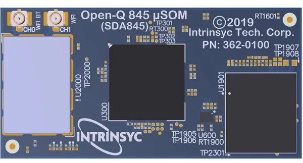 INTRINSYC ANNOUNCES NEW PREMIUM TIER SYSTEM ON MODULE BASED ON QUALCOMM TECHNOLOGIES’ SDA845 SYSTEM ON CHIP