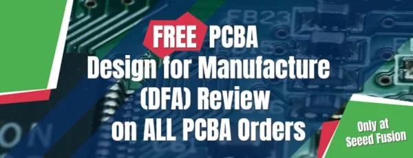 SEEED STUDIO MAKES DESIGN FOR ASSEMBLY DFA REVIEW FREE FOR ALL PCB ASSEMBLY ORDERS WITH SEEED FUSION