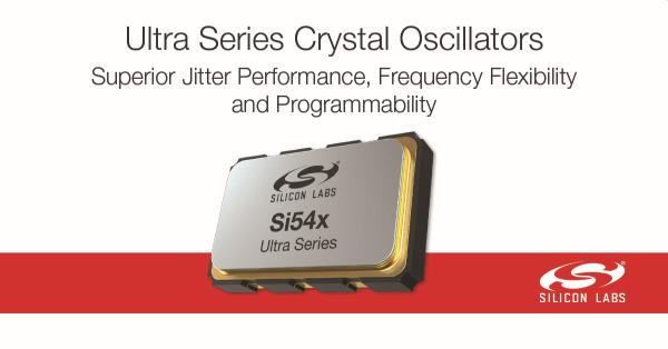 SILICON LABS LAUNCHES TIMING INDUSTRY’S SMALLEST, LOWEST JITTER I2C-PROGRAMMABLE CRYSTAL OSCILLATORS