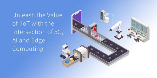 FIBOCOM-MEETS-MWC21-UNLEASH-THE-VALUE-OF-IIOT-WITH-THE-INTERSECTION-OF-5G-AI-AND-EDGE-COMPUTING